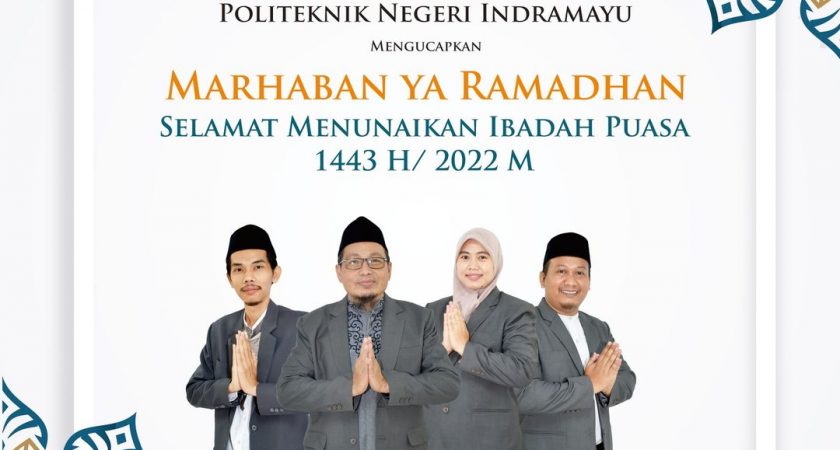 Segenap Sivitas Akademika Politeknik Negeri Indramayu mengucapkan Selamat Menunaikan Ibadah Puasa1443 H / 2022 M