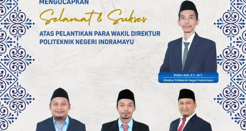 Pelantikan dan Serah Terima Jabatan Wakil Direktur Politeknik Negeri Indramayu Periode 2023 – 2027
