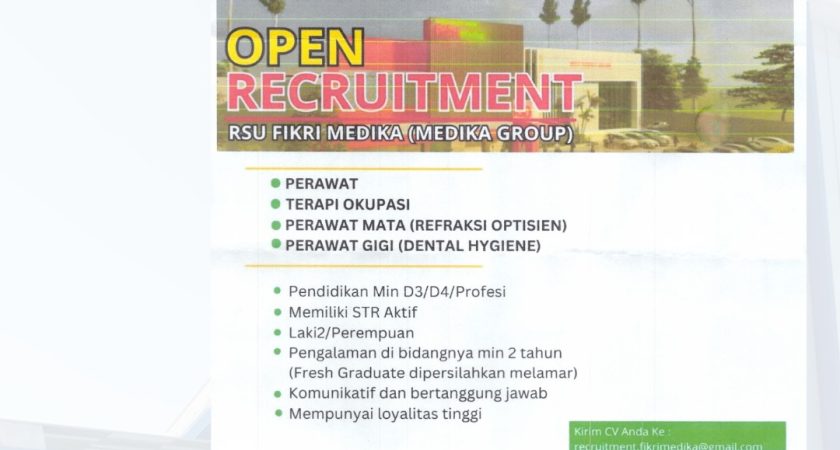 Open Recruitment  Rumah Sakit Umum FIKRI MEDIKA (MEDIKA GROUP)